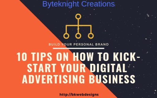 10 Tips On How To Kick-Start Your Digital Advertising Business