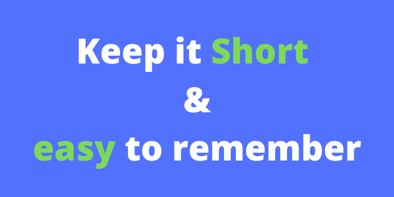 Perfect domain name tips  - keep it short and easy to remember