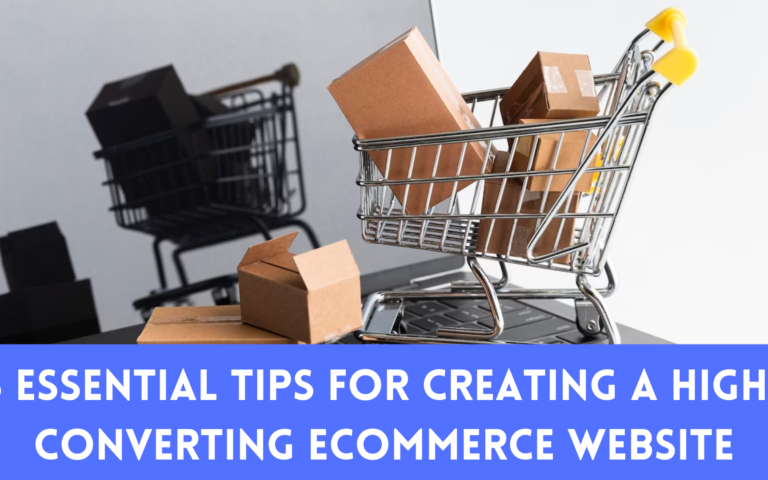 5 Essential Tips for Creating a High-Converting Ecommerce Website